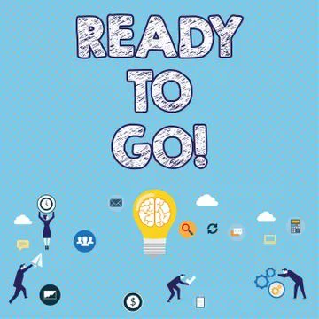 Handwriting text writing Ready To Go. Concept meaning Are you prepared for the Stock Illustration