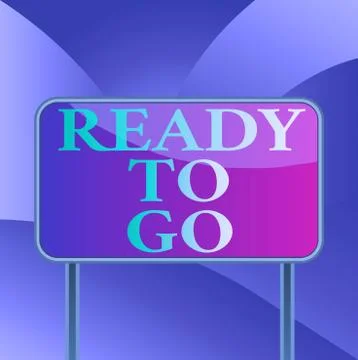 Handwriting text writing Ready To Go. Concept meaning Are you prepared for the Stock Illustration