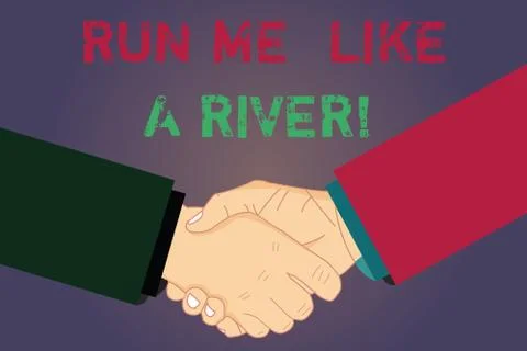 Handwriting text writing Run Me Like A River. Concept meaning Explore my hole Ilustração Stock