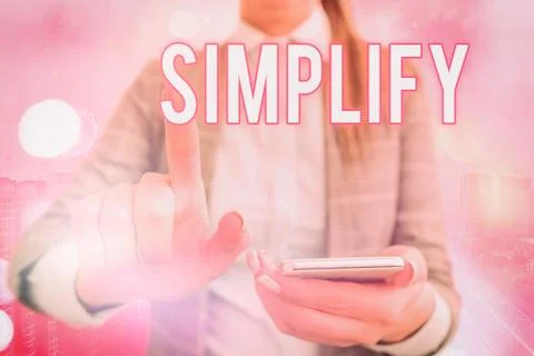 Handwriting text writing Simplify. Concept meaning make something simpler or Stock Photos