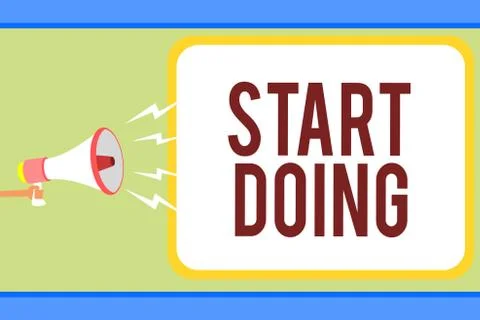 Handwriting text writing Start Doing. Concept meaning asking someone to go with Stock Illustration