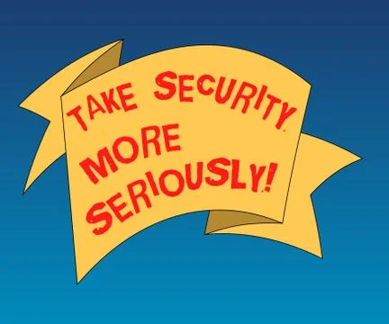 Handwriting text writing Take Security More Seriously. Concept meaning Be alert Illustrazione stock