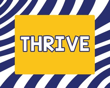 Handwriting text writing Thrive. Concept meaning Think positively Continue to Stock Illustration