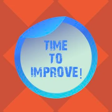 Handwriting text writing Time To Improve. Concept meaning Telling someone to Stock Illustration