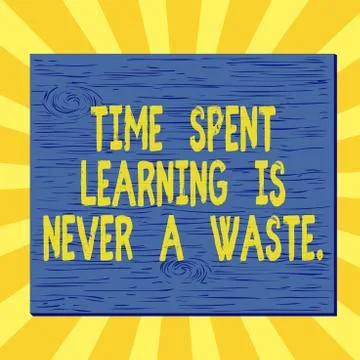 Handwriting text writing Time Spent Learning Is Never A Waste. Concept meaning Illustrazione stock