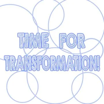 Handwriting text writing Time For Transformation. Concept meaning Phase for Stock Illustration