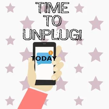 Handwriting text writing Time To Unplug. Concept meaning Relaxing giving up work Stock Illustration