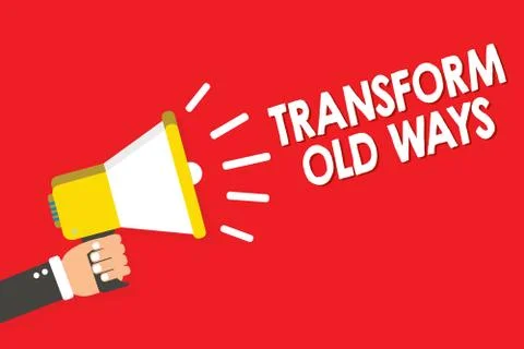 Handwriting text writing Transform Old Ways. Concept meaning replace it with  Stock Illustration