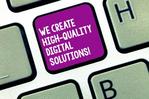 Handwriting text writing We Create High Quality Digital Solutions. Concept Stock Photos
