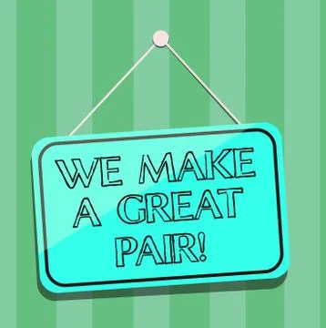 Handwriting text writing We Make A Great Pair. Concept meaning Perfect couple or Ilustração Stock