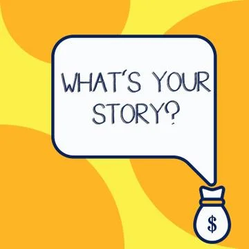 Handwriting text writing What S Is Your Story question. Concept meaning being Stock Illustration