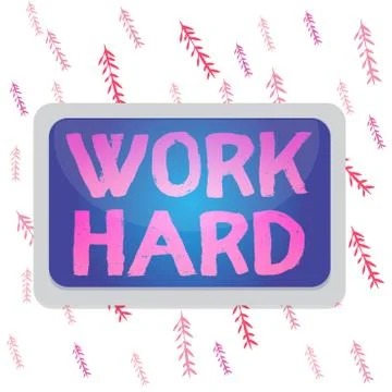 Handwriting text writing Work Hard. Concept meaning Laboring that puts effort Stock Illustration