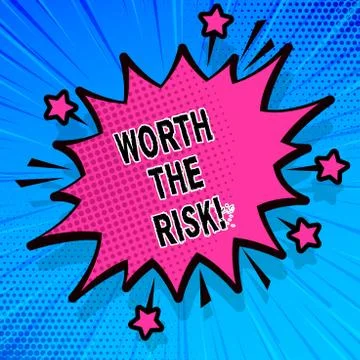 Handwriting text writing Worth The Risk. Concept meaning Something may be Stock Illustration