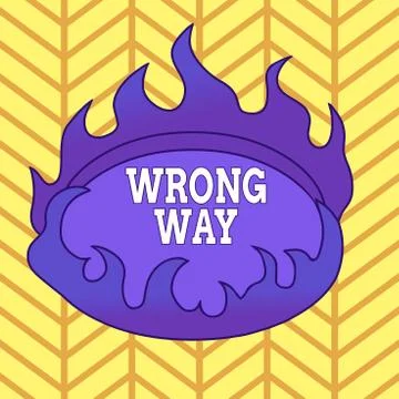 Handwriting text Wrong Way. Concept meaning taking an unsuitable or undesirable Stock Illustration