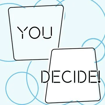 Handwriting text You Decide. Word Written on giving a chance to somebody to Stock Illustration