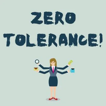 Handwriting text Zero Tolerance. Concept meaning refusal to accept antisocial Stock Illustration