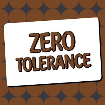 Handwriting text Zero Tolerance. Concept meaning refusal to accept antisocial Illustrazione stock