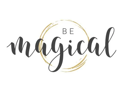 Handwritten Lettering of Be Magical. Vector Illustration. Stock Illustration