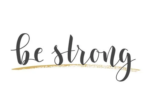 Handwritten Lettering of Be Strong. Vector Illustration. Stock Illustration