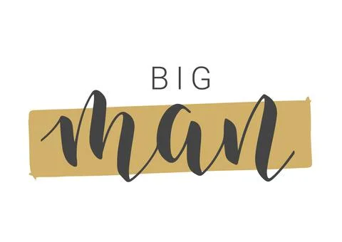 Handwritten Lettering of Big Man. Vector Illustration. Stock Illustration