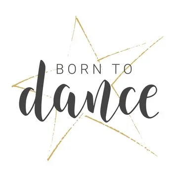 Handwritten Lettering of Born to Dance. Vector Illustration. Stock Illustration