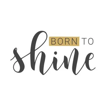 Handwritten Lettering of Born to Shine. Vector Illustration. Stock Illustration