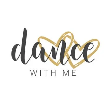 Handwritten Lettering of Dance with Me. Vector Illustration. Stock Illustration