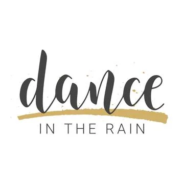Handwritten Lettering of Dance in the Rain. Vector Illustration. Stock Illustration
