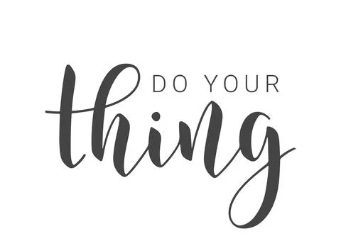 Handwritten Lettering of Do Your Thing. Vector Illustration. Stock Illustration