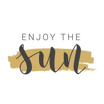 Handwritten Lettering of Enjoy The Sun. Vector Illustration. Stock Illustration