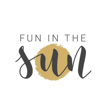 Handwritten Lettering of Fun In The Sun. Vector Illustration. Illustrazione stock