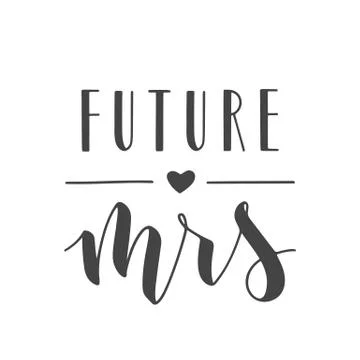 Handwritten Lettering of Future Mrs. Vector illustration. Stock Illustration