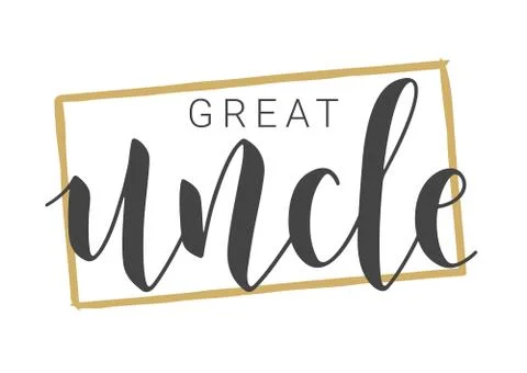 Handwritten Lettering of Great Uncle. Vector Illustration. Stock Illustration