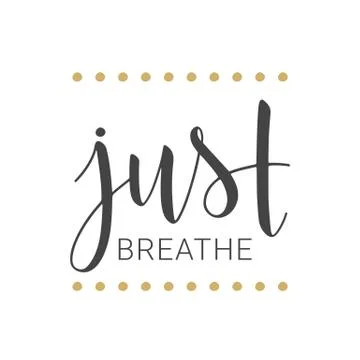 Handwritten lettering of Just Breathe Stock Illustration