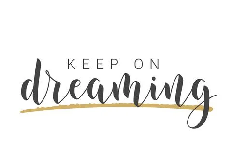 Handwritten Lettering of Keep On Dreaming. Vector Illustration. Stock Illustration