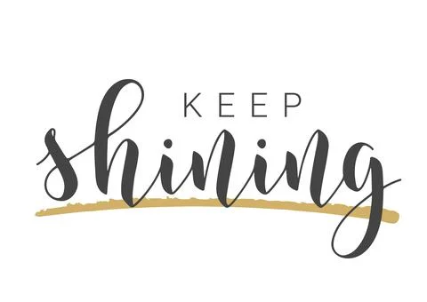 Handwritten Lettering of Keep Shining. Vector Illustration. Stock Illustration
