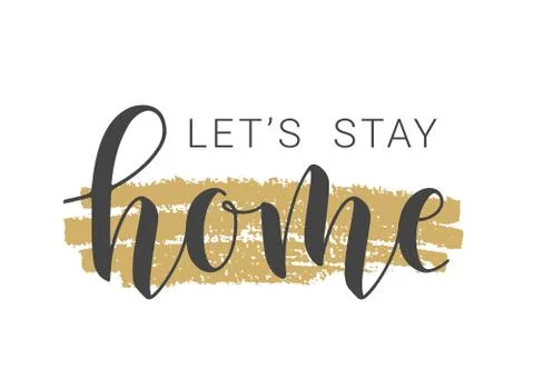 Handwritten Lettering of Let's Stay Home. Vector Illustration. Stock Illustration
