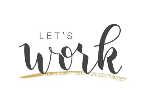 Handwritten Lettering of Let's Work. Vector Illustration. Stock Illustration
