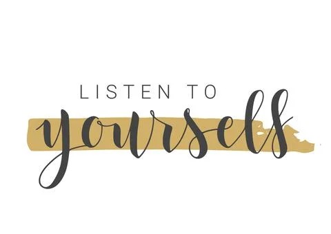 Handwritten Lettering of Listen To Yourself. Vector Stock Illustration. Stock Illustration