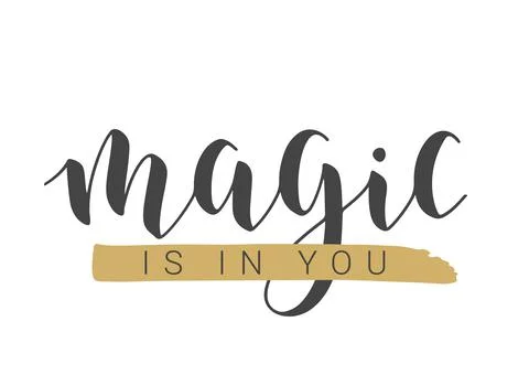 Handwritten Lettering of Magic Is In You. Vector Illustration. Stock Illustration