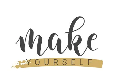 Handwritten Lettering of Make Yourself. Vector Stock Illustration. Stock Illustration