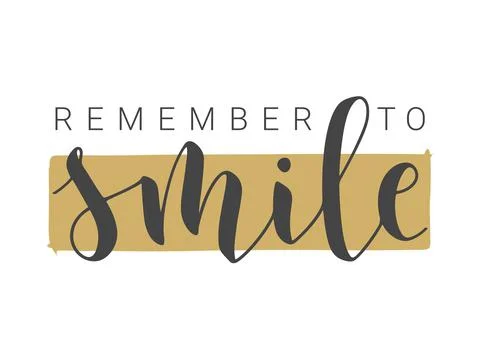 Handwritten Lettering of Remember to Smile. Vector Illustration. Stock Illustration