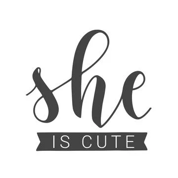 Handwritten Lettering of She is Cute. Vector Stock Illustration. Stock Illustration