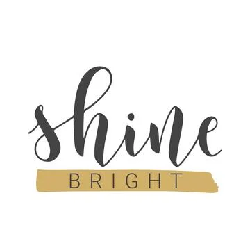Handwritten Lettering of Shine Bright. Vector Illustration. Stock Illustration