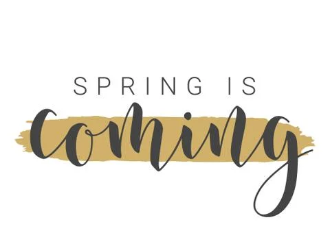 Handwritten Lettering of Spring Is Coming. Vector Illustration. Stock Illustration