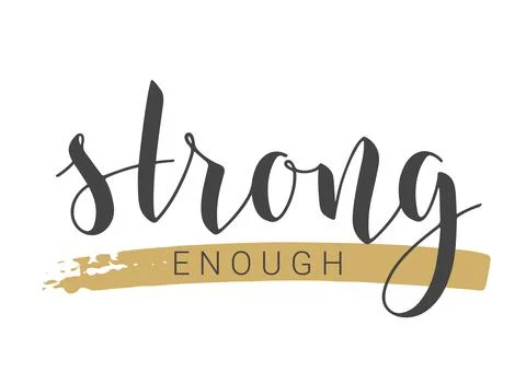 Handwritten Lettering of Strong Enough. Vector Illustration. Stock Illustration