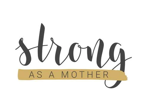 Handwritten Lettering of Strong as a Mother. Vector Illustration. Stock Illustration