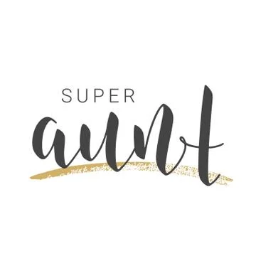 Handwritten Lettering of Super Aunt. Vector Illustration. Stock Illustration