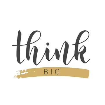 Handwritten Lettering of Think Big. Vector Illustration. Stock Illustration