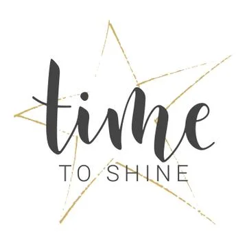 Handwritten Lettering of Time To Shine. Vector Stock Illustration. Stock Illustration